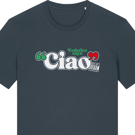 Federico Says Ciao Tee